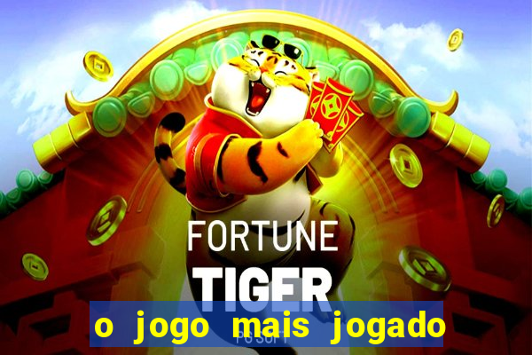 o jogo mais jogado do mundo